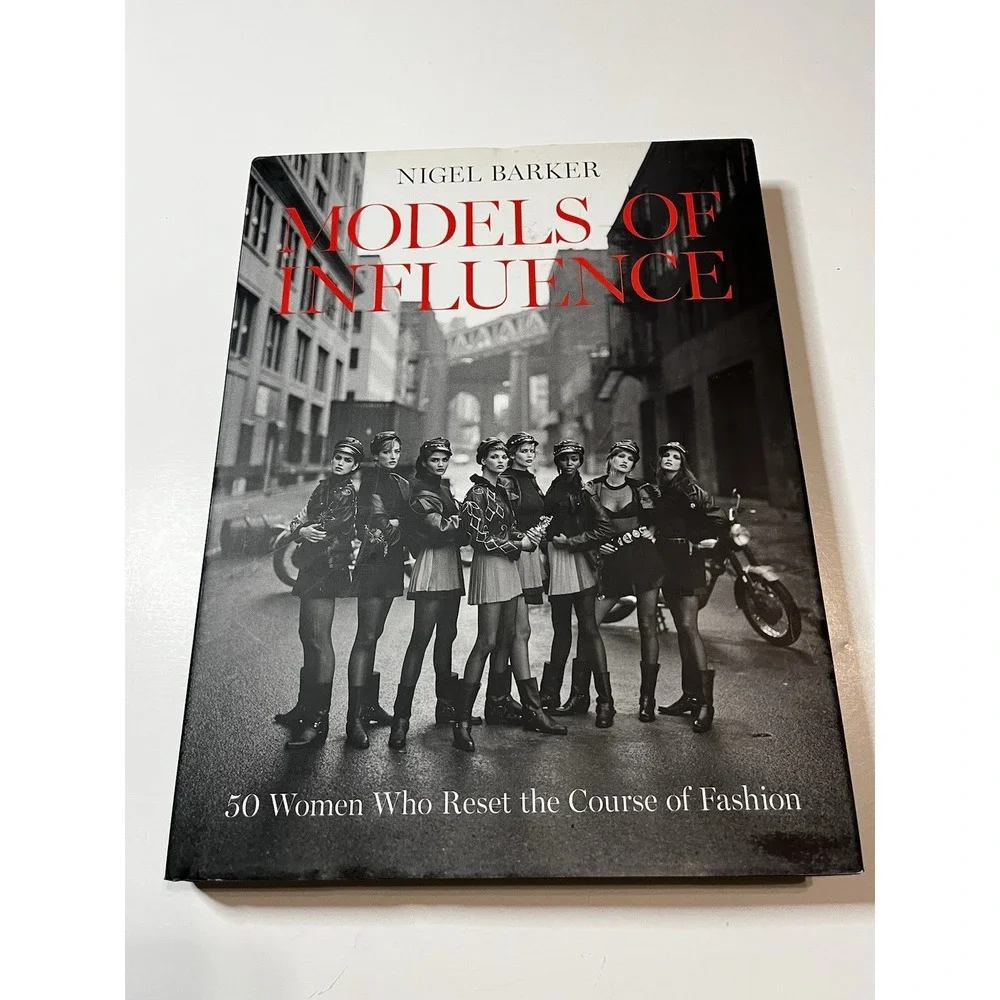 Models of Influence 50 Women Who Reset the Course of Fashion SIGNED Nigel B.